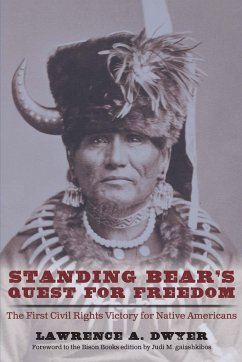 Standing Bear's Quest for Freedom: The First Civil Rights Victory for Native Americans - Dwyer, Lawrence A.