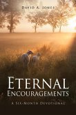 Eternal Encouragements: A Six-Month Devotional