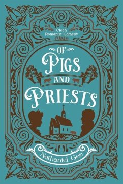 Of Pigs and Priests - Gee, Nathaniel