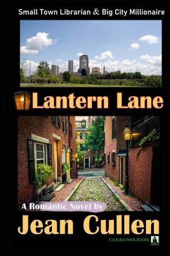 Lantern Lane: Small Town Librarian and Her Big City Millionaire - Cullen, Jean