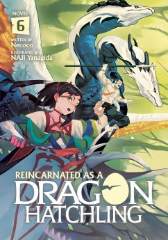 Reincarnated as a Dragon Hatchling (Light Novel) Vol. 6 - Necoco