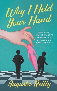 Why I Held Your Hand - Reilly, Augusta