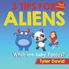 What are baby Pandas?: 3 Tips For Aliens - David, Tyler