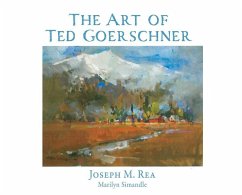 The Art of Ted Goerschner - Rea, Joseph M.