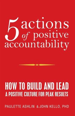 5 Actions of Positive Accountability - Ashlin, Paulette; Kello, John