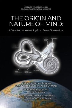 The Origin and Nature of Mind: A Complex Understanding from Direct Observations - Wilson, M. Ed Psychologist Leon