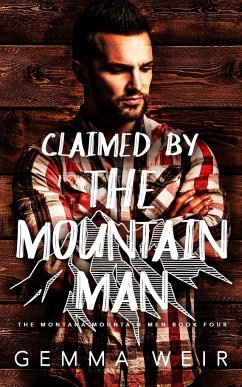 Claimed by the Mountain Man - Weir, Gemma