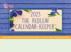 The Redleaf Calendar-Keeper 2023: A Record-Keeping System for Family Child Care Professionals - Press, Redleaf