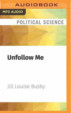 Unfollow Me: Essays on Complicity - Busby, Jill Louise