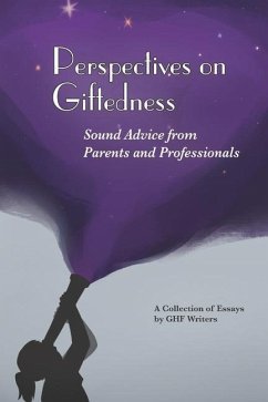 Perspectives on Giftedness: Sound Advice from Parents and Professionals - Ghf