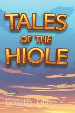 Tales Of The Hiole - Duffy, David