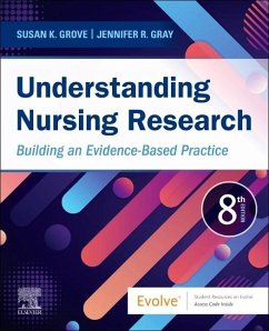 Understanding Nursing Research - Grove, Susan K. (Professor Emeritus, College of Nursing and Health I; Gray, Jennifer R. (Dean, College of Professional Studies, Oklahoma C