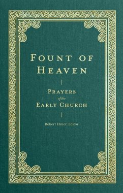 Fount of Heaven - Elmer, Robert; Augustine, Saint; Chrysostom, John