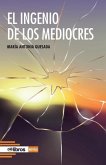 El ingenio de los mediocres