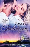 Two is Tantalizing (His Angel Series - Book Two)