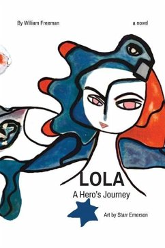 LOLA a hero's journey - Freeman, William