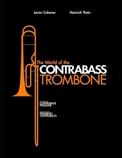El Mundo del Trombón Contrabajo: The World of The Contrabass Trombone - Thein, Heinrich; Colomer Castillejos, Javier