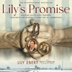 Lily's Promise: Holding on to Hope Through Auschwitz and Beyond--A Story for All Generations