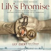 Lily's Promise: Holding on to Hope Through Auschwitz and Beyond--A Story for All Generations