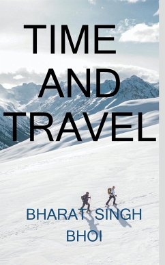 time and travel / टाइम एंड ट्रैवल - Bhoi, Bharat Singh