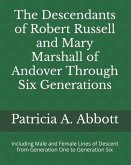 The Descendants of Robert Russell and Mary Marshall of Andover Through Six Generations