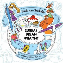 Susie vs The Scribbler: Sundae Dream Whammy - Lane, Matt and Chella