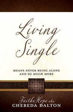 Living Single: Means never being Alone and so much more - Faithshope