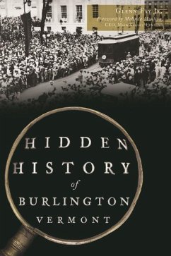 Hidden History of Burlington, Vermont - Fay Jr, Glenn