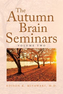 The Autumn Brain Seminars - Miyawaki M. D., Edison K.