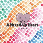A Mixed-Up Heart: A Mindfulness Book For Children