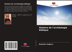 Histoire de l'archéologie biblique - Snigirev, Rostislav