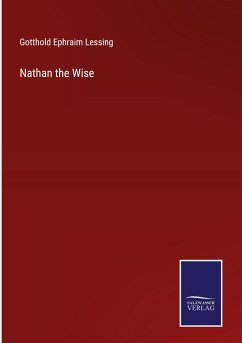 Nathan the Wise - Lessing, Gotthold Ephraim