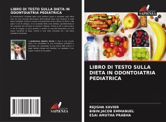 LIBRO DI TESTO SULLA DIETA IN ODONTOIATRIA PEDIATRICA - XAVIER, REJISHA;Emmanuel, Bibin Jacob;Prabha, Esai Amutha