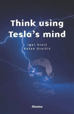 Think using Tesla's mind - Gruicic, Dusan; Graic, Igor