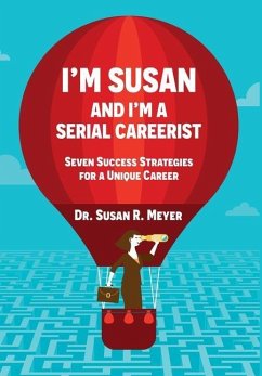 I'm Susan and I'm a Serial Careerist - Meyer, Susan R