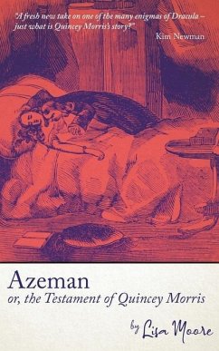 Azeman, or the Testament of Quincey Morris - Moore, Lisa