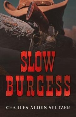 Slow Burgess - Alden Seltzer, Charles