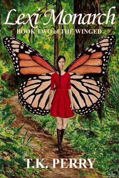Lexi Monarch: Book Two of The Winged - Perry, T. K.