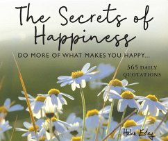 365 Secrets of Happiness - Exley, Helen