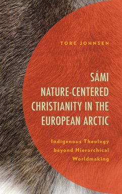 Sámi Nature-Centered Christianity in the European Arctic - Johnsen, Tore