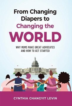 From Changing Diapers to Changing the World - Changyit Levin, Cynthia