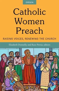 Catholic Women Preach: Raising Voices, Renewing the Church. Cycle a - Donnelly, Elizabeth; Petrus, Russ