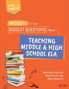 Answers to Your Biggest Questions About Teaching Middle and High School ELA - Johnson, Matthew; Kay, Matthew R.; Stuart, Dave (Dave Stuart Consulting LLC)