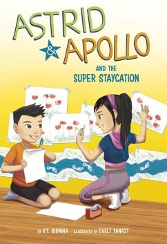 Astrid and Apollo and the Super Staycation - Bidania, V T