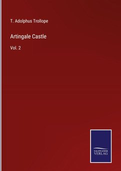 Artingale Castle - Trollope, T. Adolphus