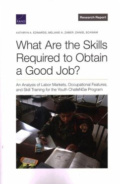 What Are the Skills Required to Obtain a Good Job? - Edwards, Kathryn a; Zaber, Melanie A; Schwam, Daniel