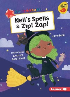 Nell's Spells & Zip! Zap! - Dale, Katie