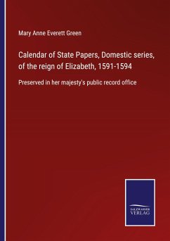 Calendar of State Papers, Domestic series, of the reign of Elizabeth, 1591-1594 - Green, Mary Anne Everett