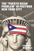 The Puerto Rican Problem in Postwar New York City