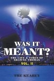 Was It Meant?: The Life & Times of Shawne Thomas